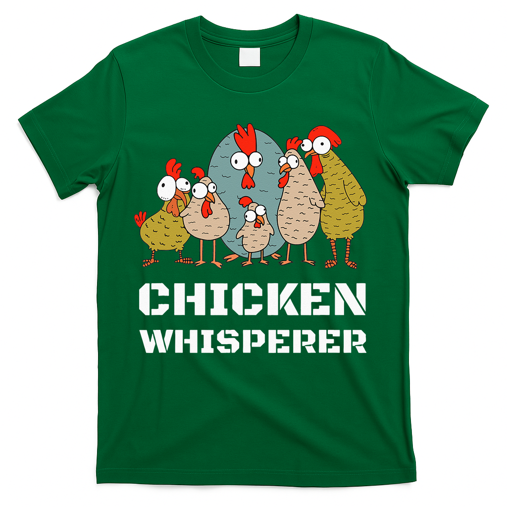 Chickens For Farmers Chicken Keepers & Chicken Whisperer T-Shirt
