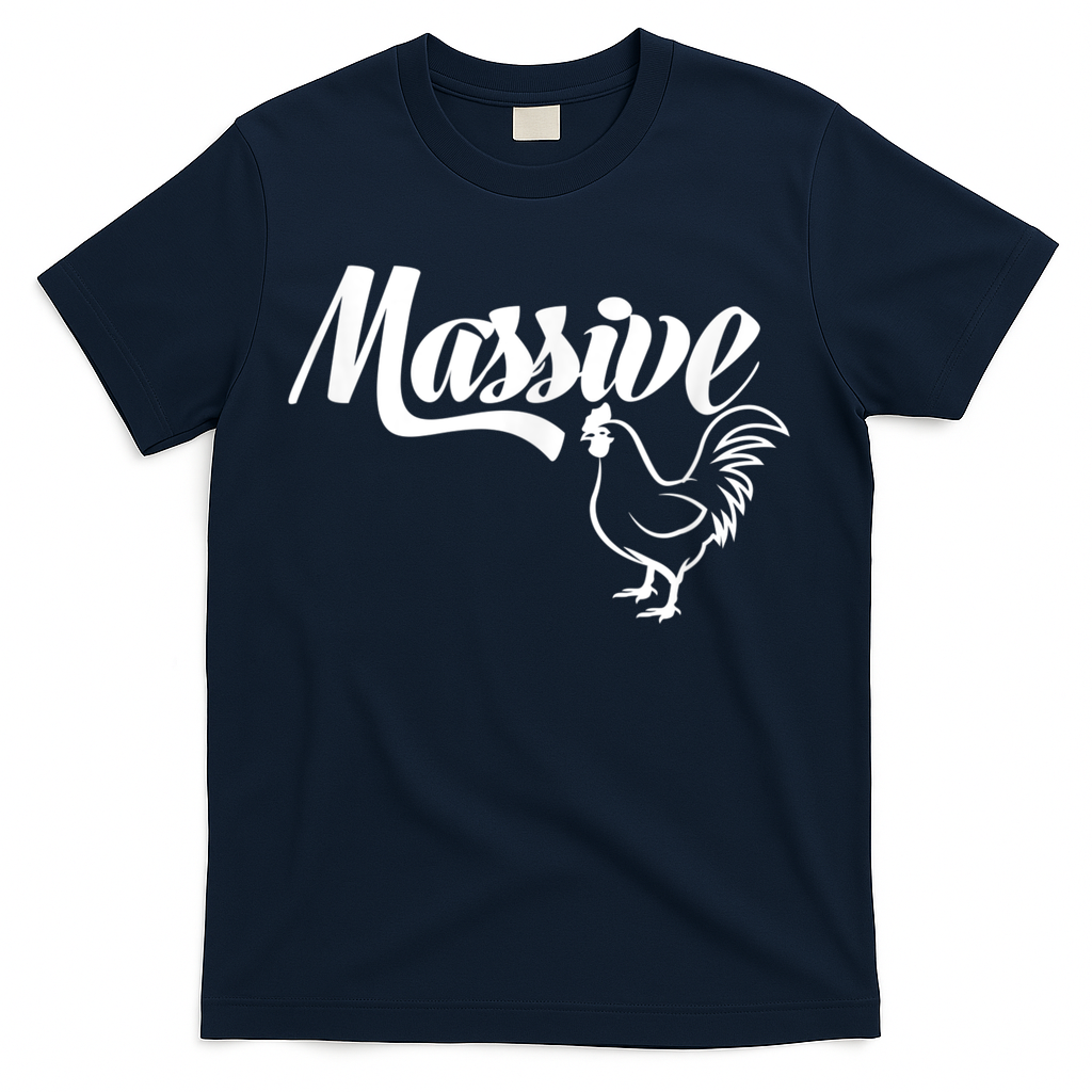 Massive Cock Funny Rooster And Cockerel Chicken T-Shirt