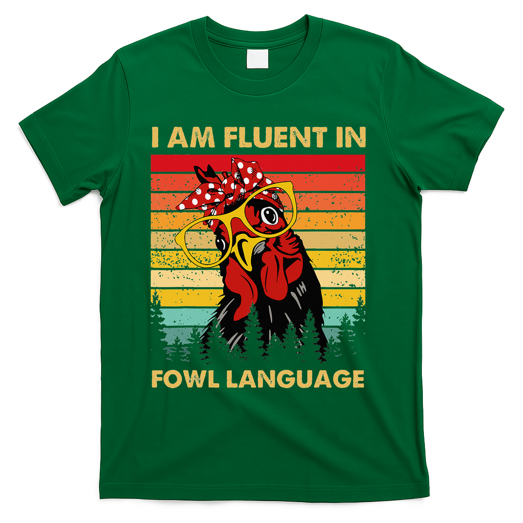 Retro Vintage Chicken Funny I Am Fluent Fowl Language T-Shirt