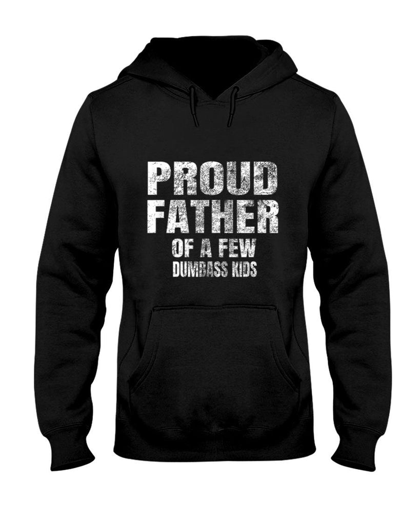 Proud Father Of A Few Dumbass Kids Shirt Christmas Gift T-Shirt