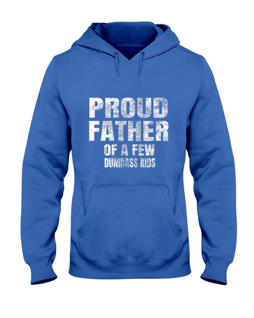 Proud Father Of A Few Dumbass Kids Shirt Christmas Gift T-Shirt