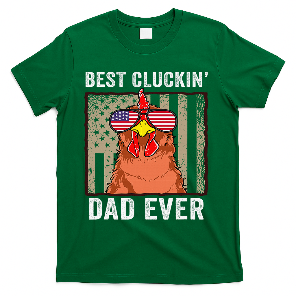 Chicken Funny Farm Best Cluckin' Dad Ever Chicken T-Shirt