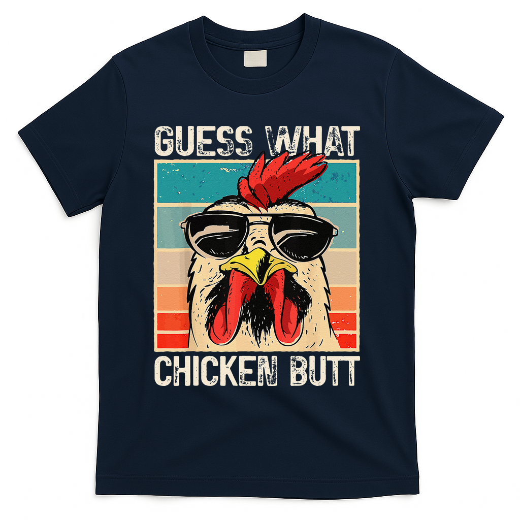 Funny Guess What Chicken Butt Chicken Meme T-Shirt