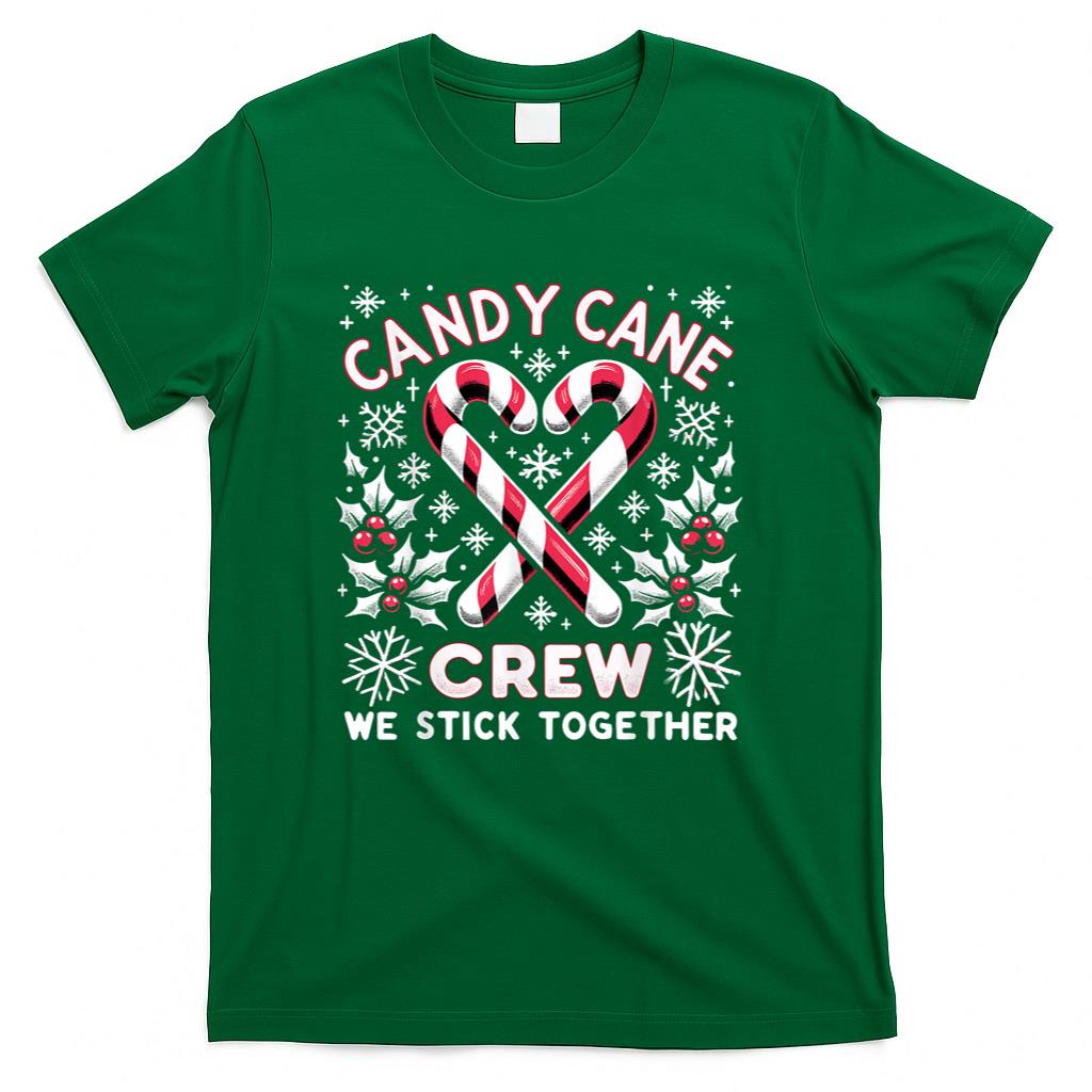 Candy Cane Crew We Stick Together Christmas Xmas T-Shirt