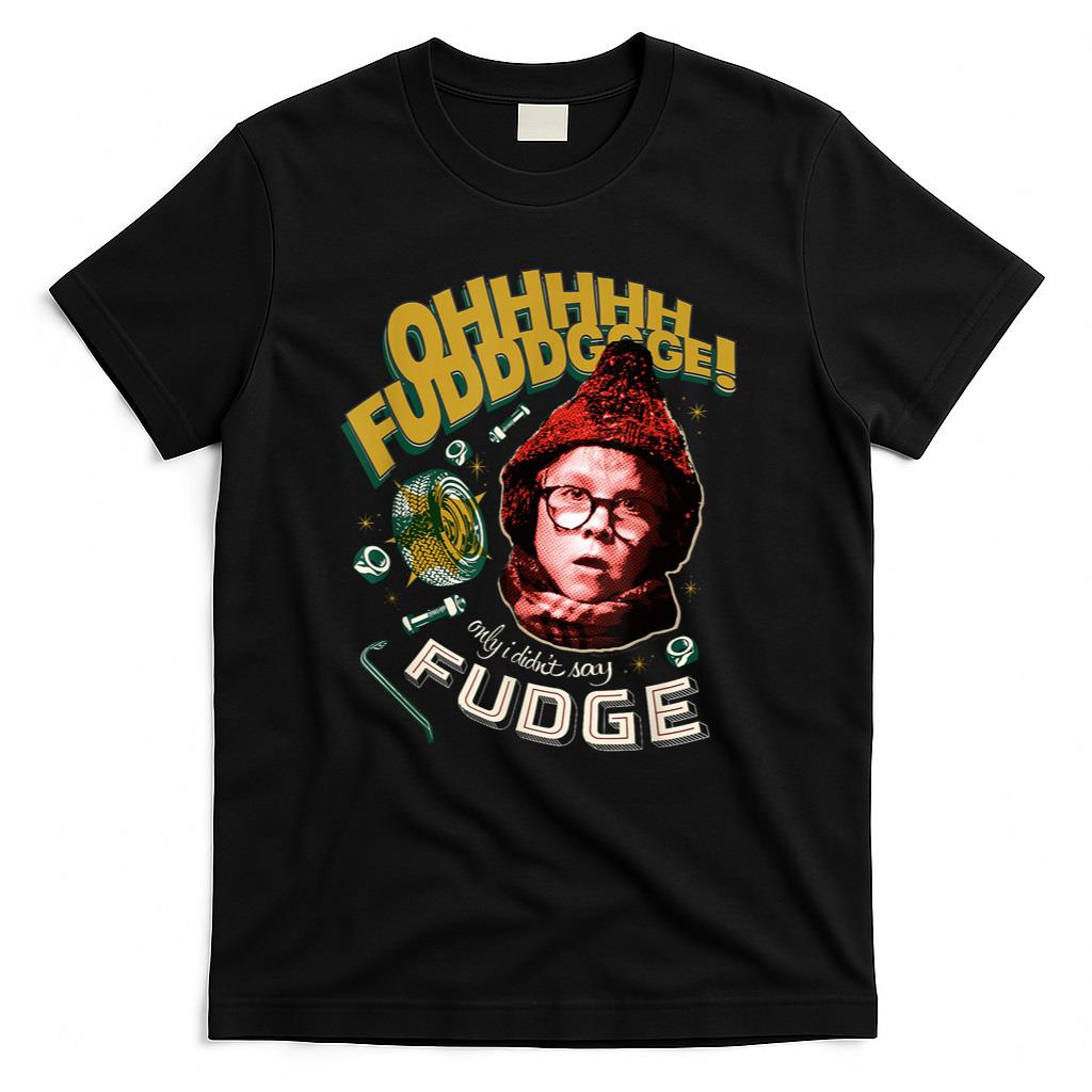 A Christmas Story Oh Fudge T-Shirt