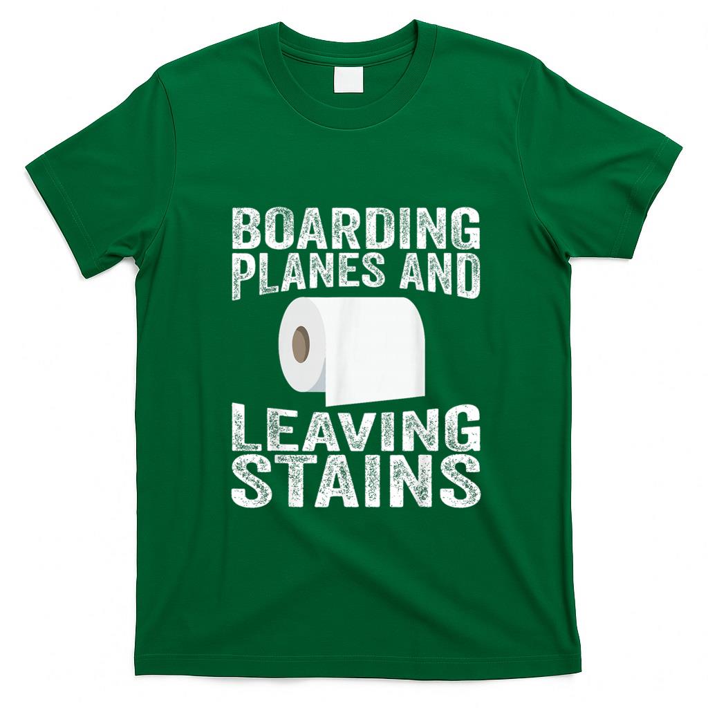 Funny Tees - Boarding Planes Leaving Stains Funny Embarrassing Airport T-Shirt