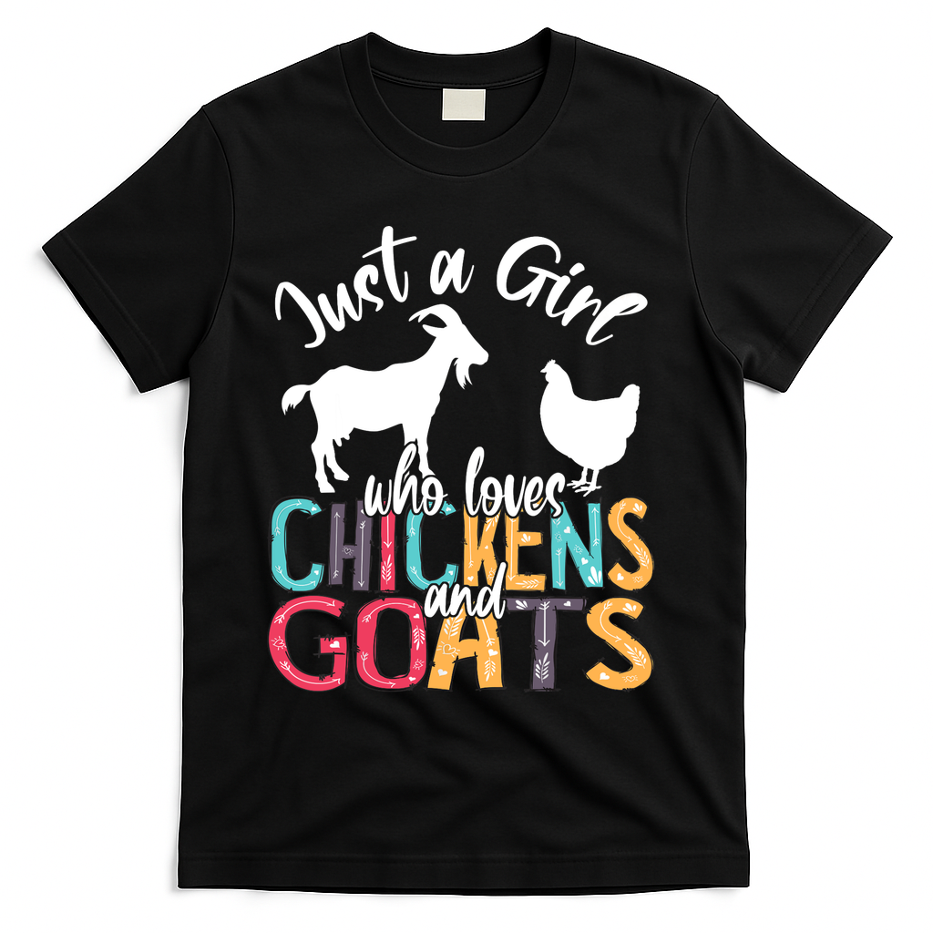 Cute Just A Girl Who Loves Chickens Goats Farmer Girls Gift T-Shirt