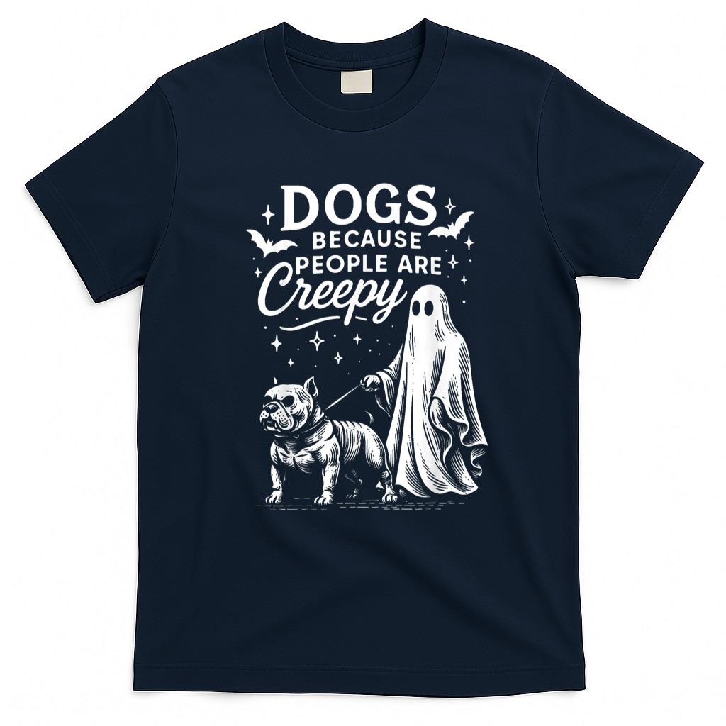 Pet Mom Halloween Shirt - Dogs Because People Are Creepy Halloween Bulldog Mom or Dad T-Shirt