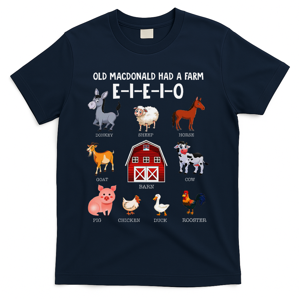 Farm Animals Old Macdonald Had A Farm E I E I O T-Shirt