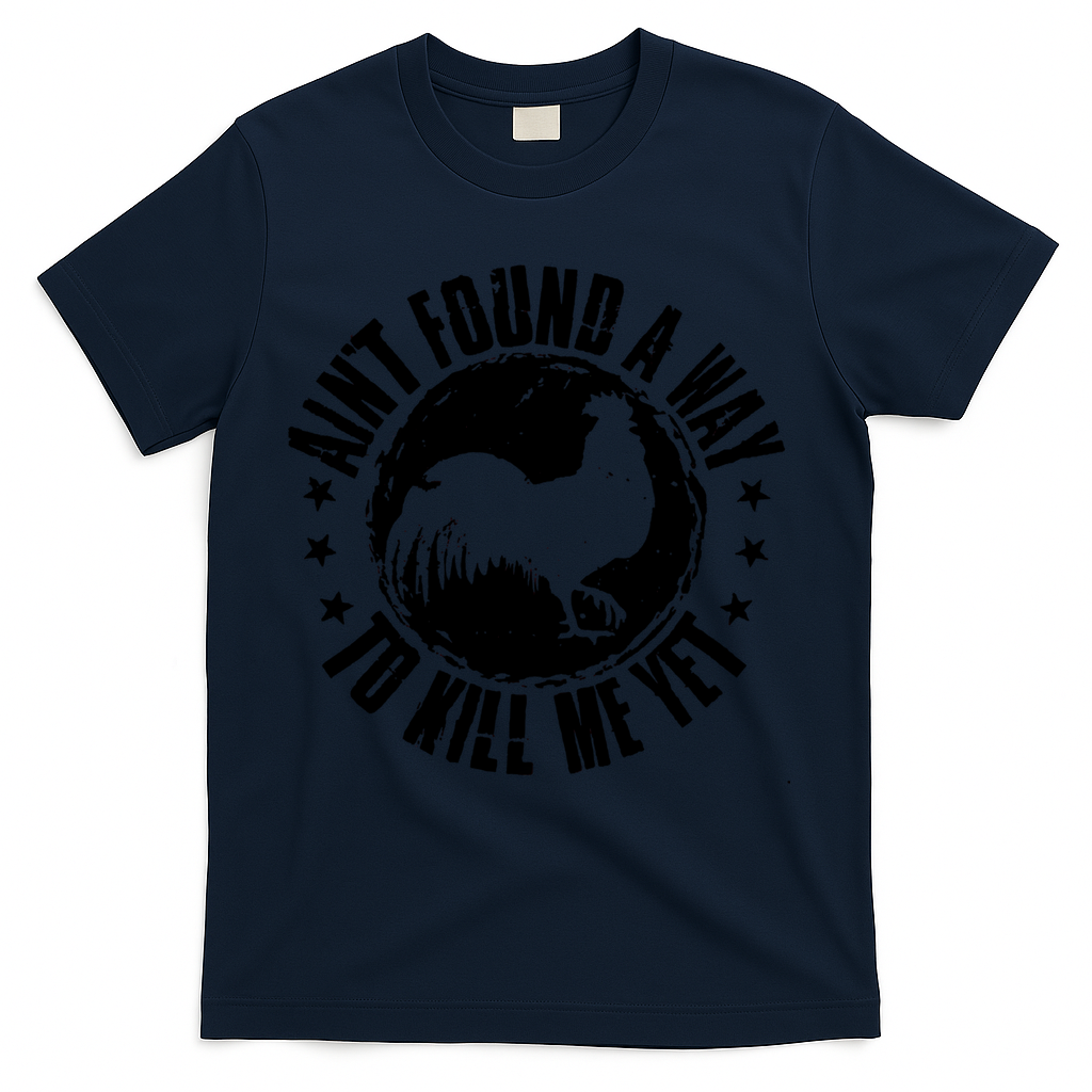 Ain't Found A Way To Kill Me Yet Vintage Rooster T-Shirt