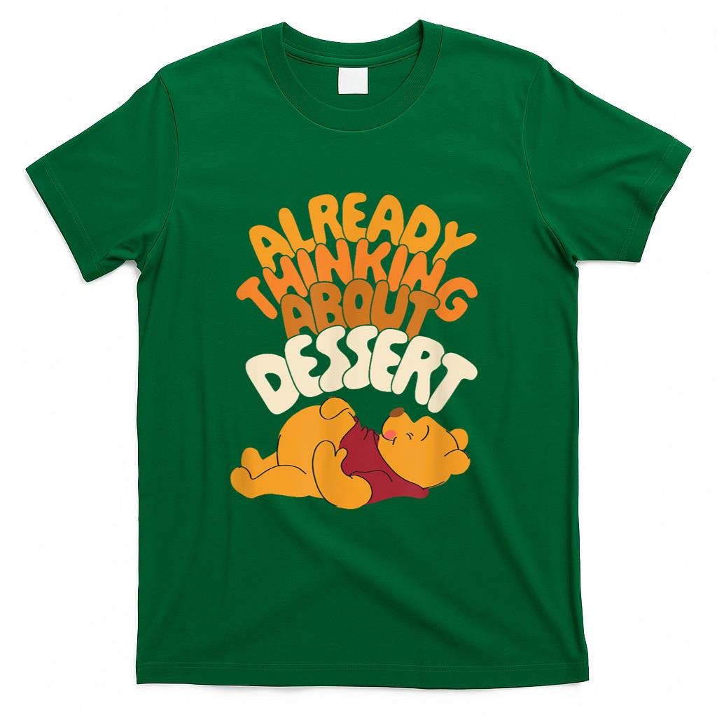 Amazon Essentials Winnie the Pooh Thanksgiving Already Thinking About Dessert T-Shirt