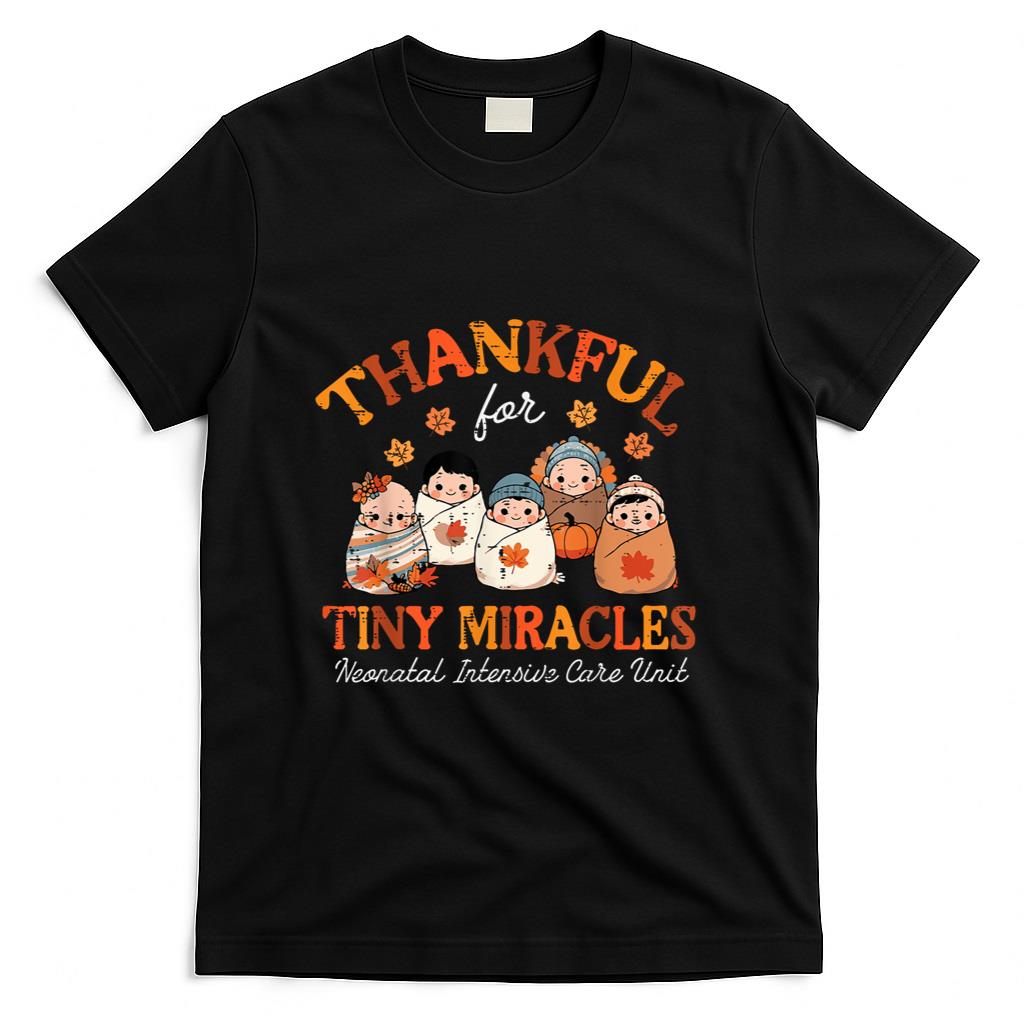Thanksgiving Nicu Nurse Thankful Tiny Miracles Scrub Top Men T-Shirt