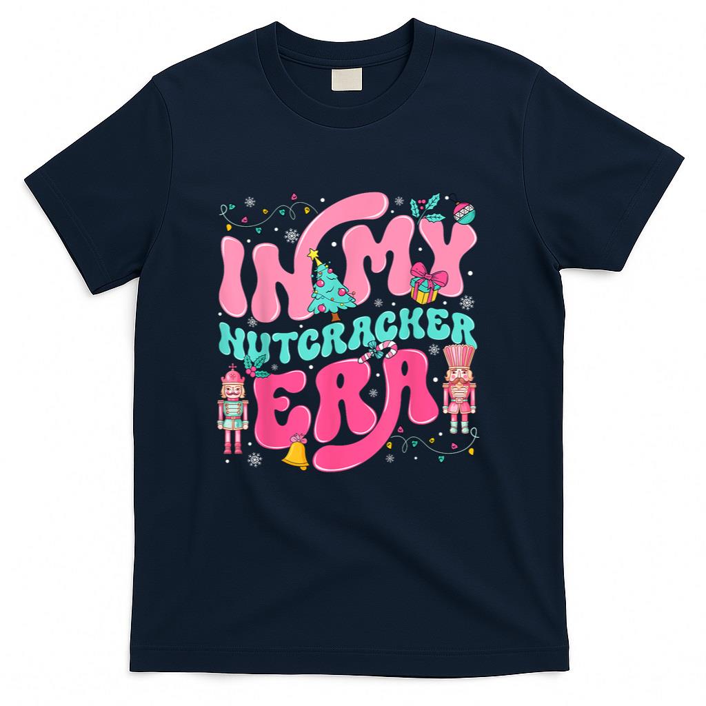 In My Nutcracker Era Nutcracker Squad Pink Christmas Girly T-Shirt