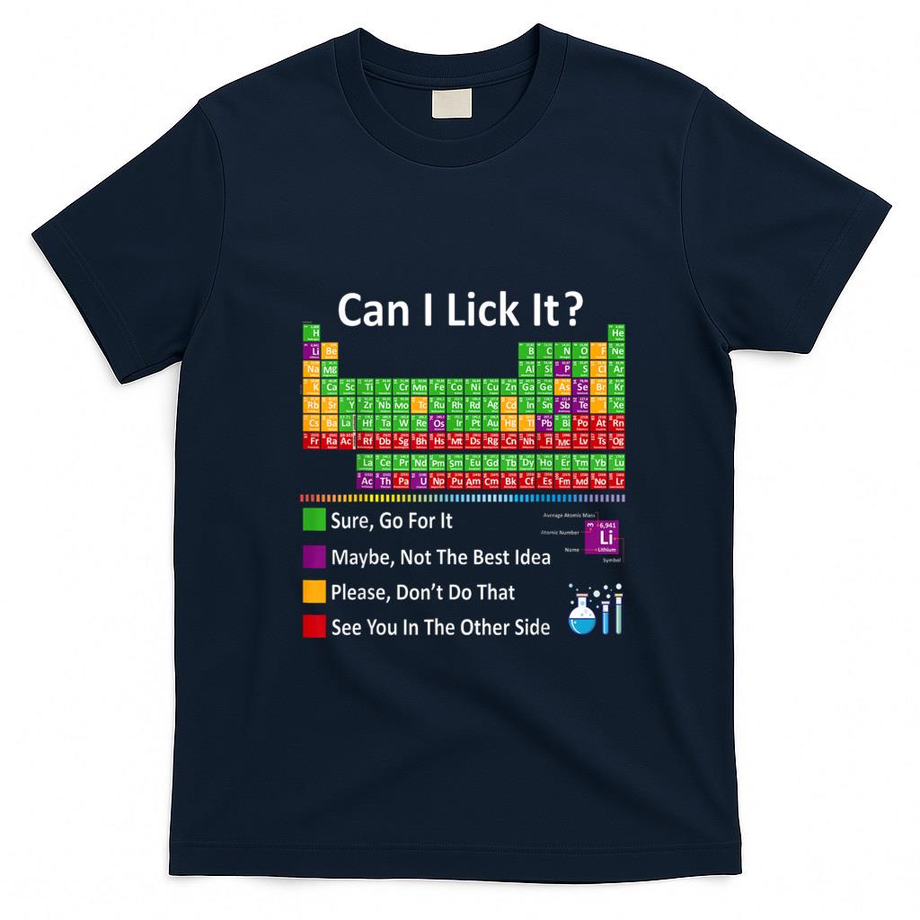 Funny Tees - Can I Lick It Periodic Table Chart Science Teacher Cool meme T-Shirt