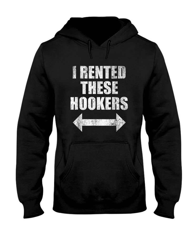 Funny Tees - I Rented These Hookers Funny T-Shirt