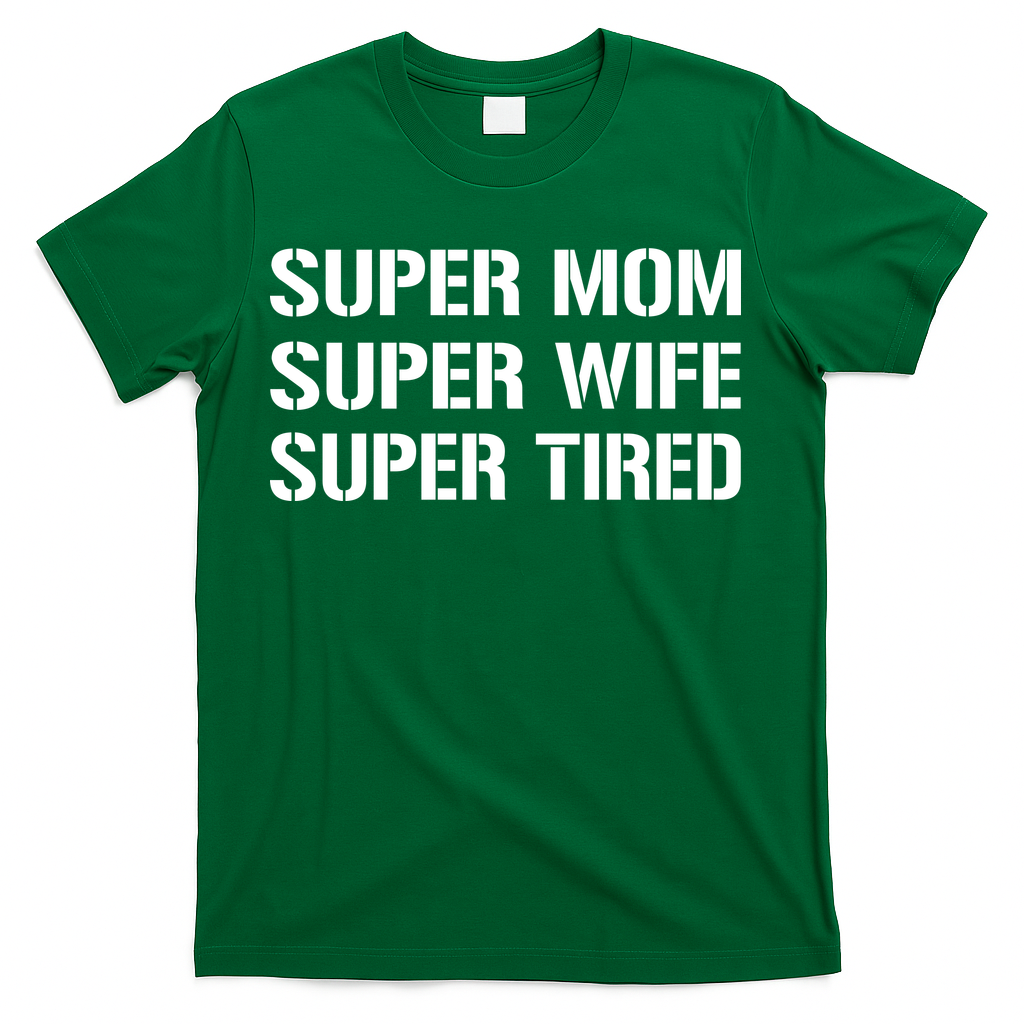 Super Mom Funny Gifts For Mothers T-Shirt