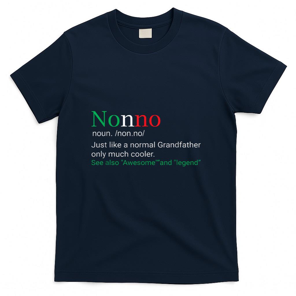 Best Funny Nonno Italian Grandfather Definition Gift T-Shirt T-Shirt