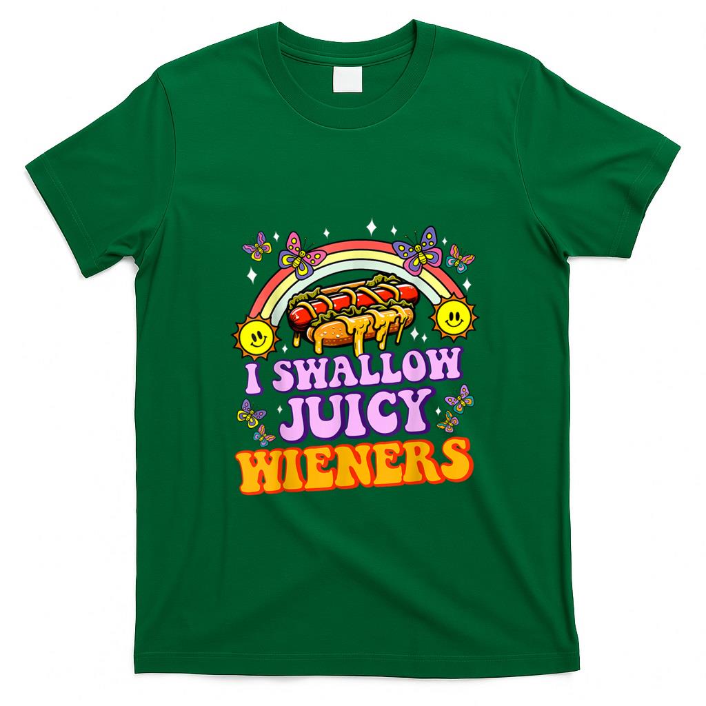 Funny Tees - I Swallow Juicy Wiener Funny Embarrassing Adult Humor Women T-Shirt