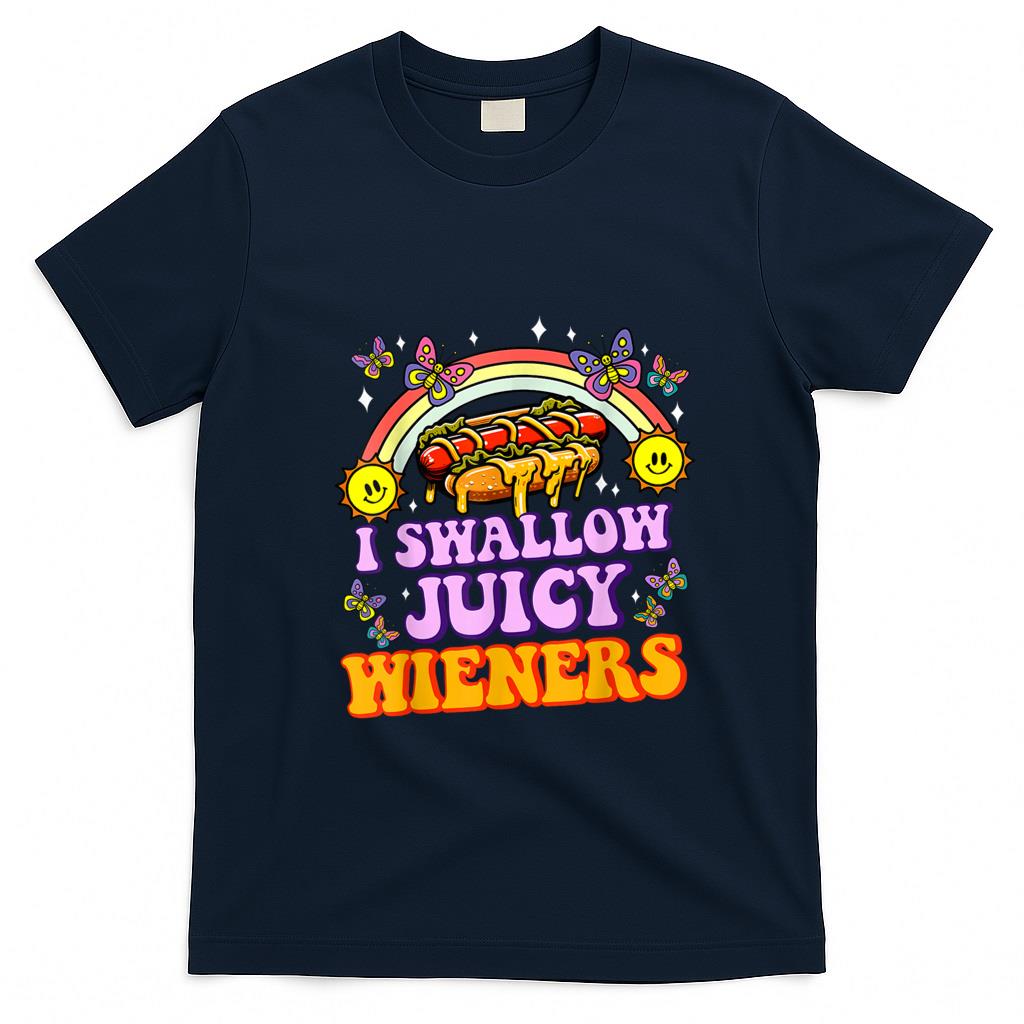 Funny Tees - I Swallow Juicy Wiener Funny Embarrassing Adult Humor Women T-Shirt