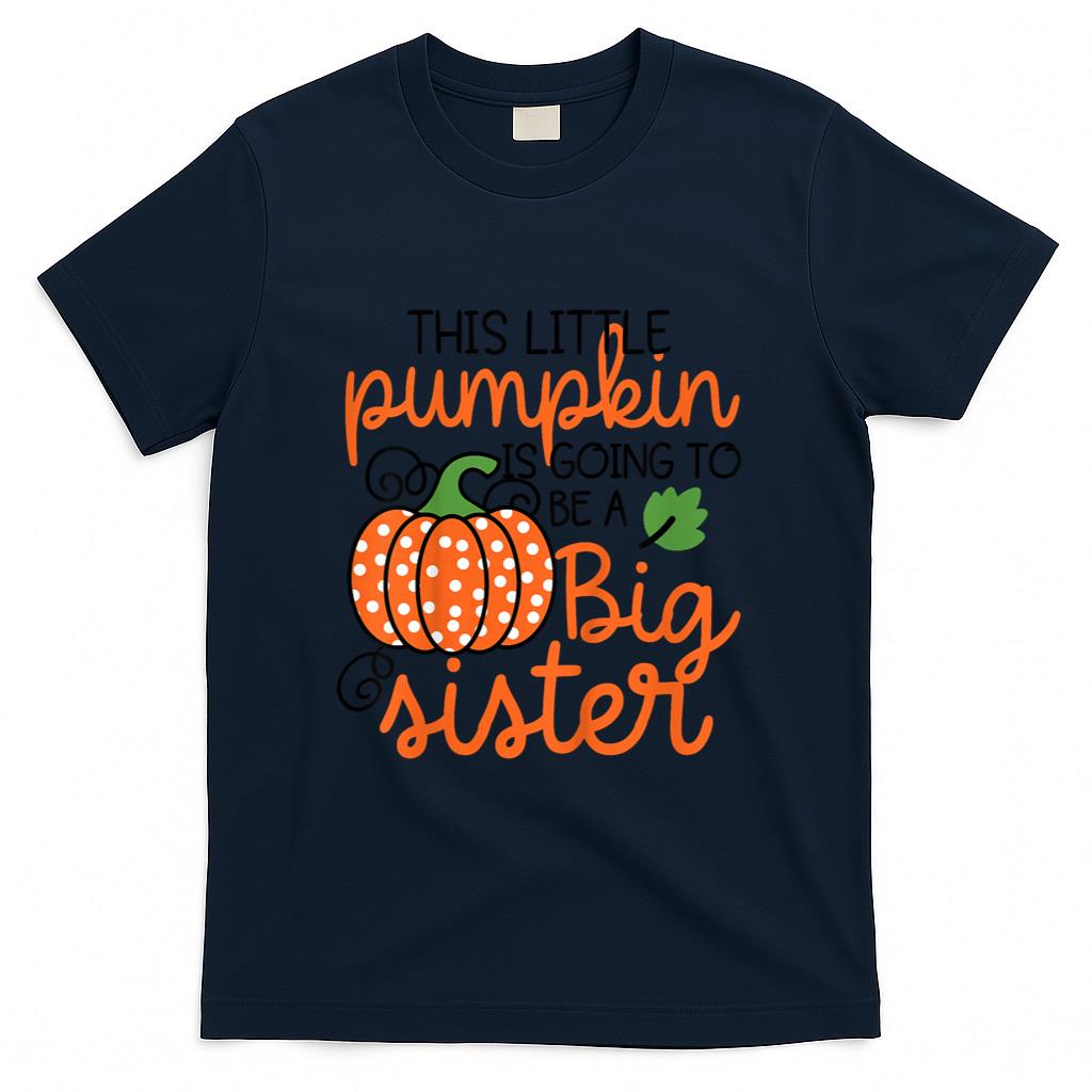 Pumpkin Promoted To Big Sister Announcement Toddler T-Shirt