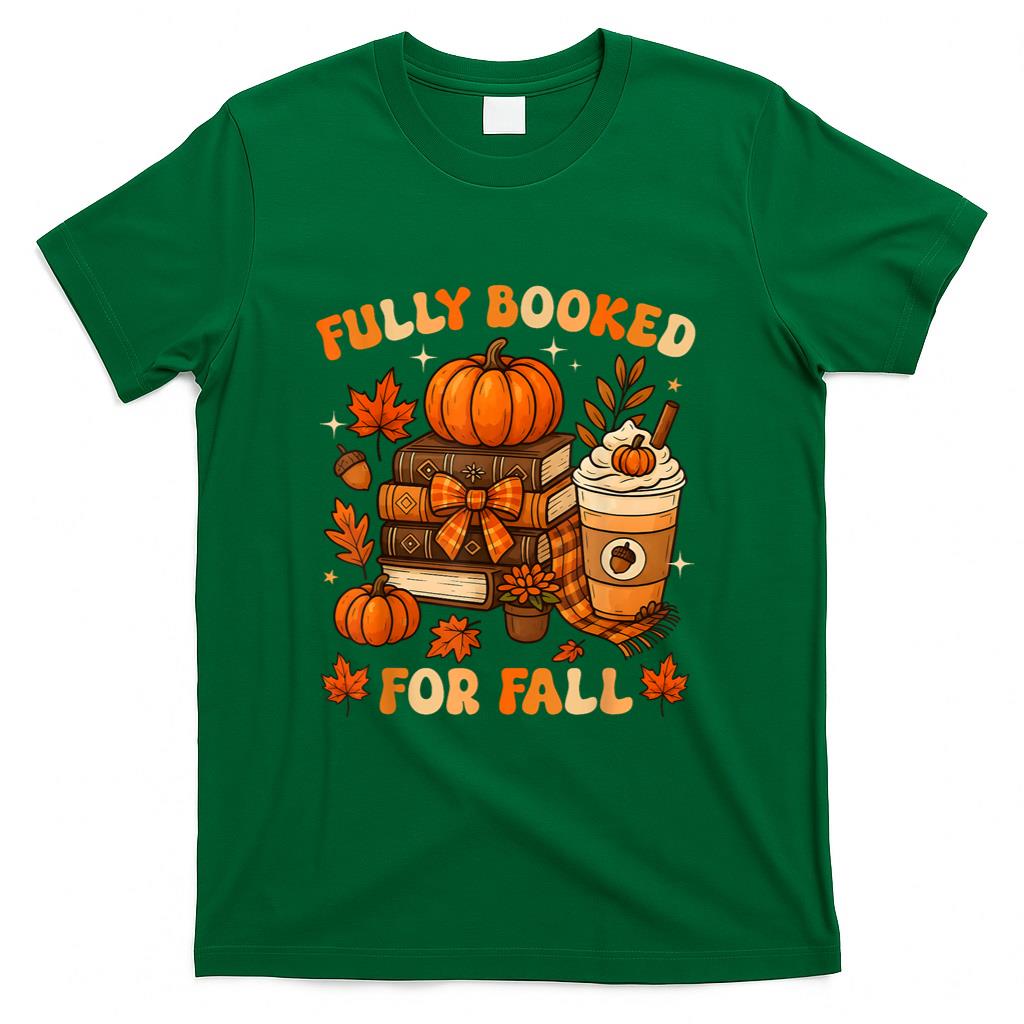 Fully Booked for Fall Books Pumpkin Autumn Thanksgiving T-Shirt