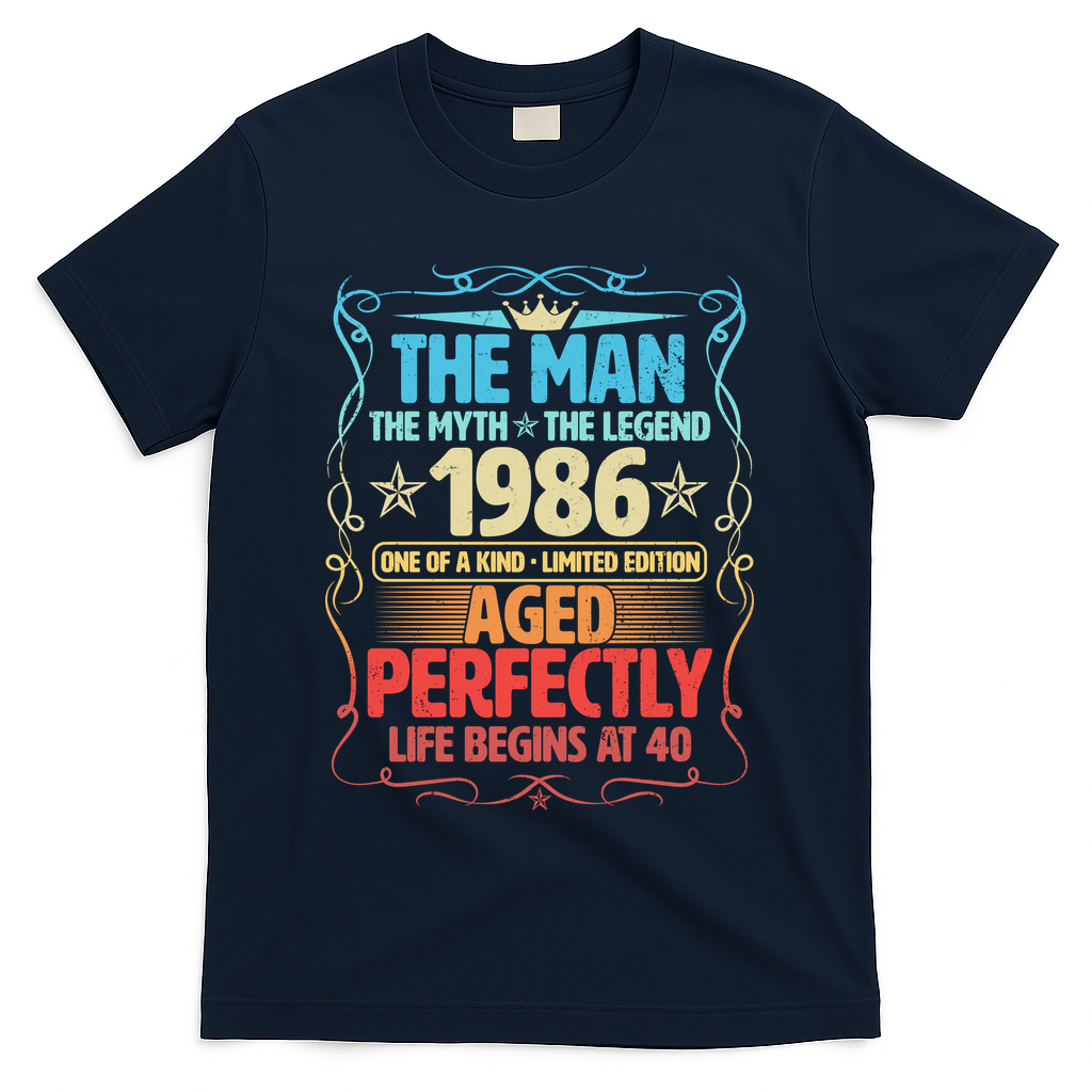 40th Birthday The Man The Myth The Legend 1986 One Of A Kind Limited Edition T-Shirt - Navy