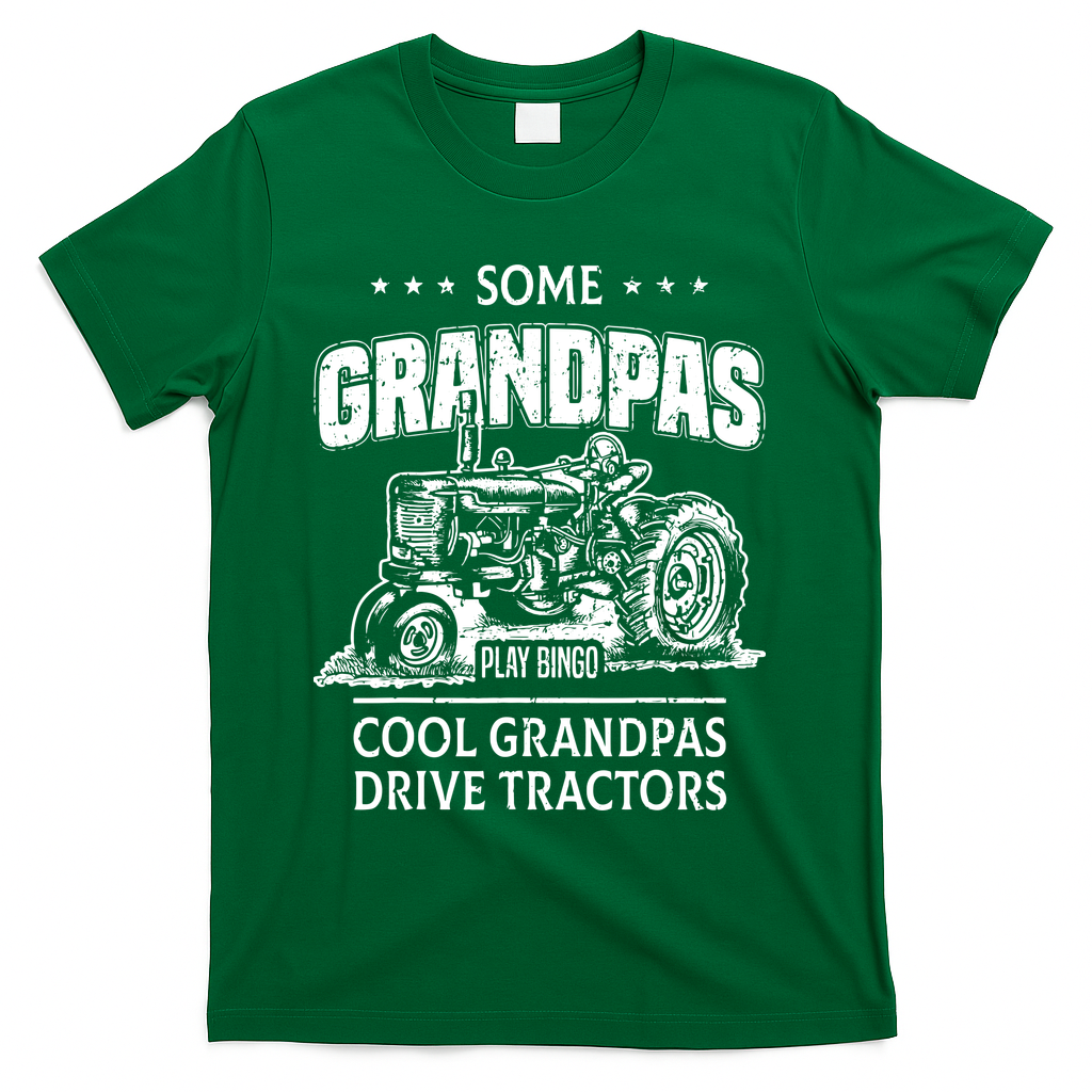 Some Grandpas Play Bingo Cool Grandpas Drive Tractors Farmer T-Shirt