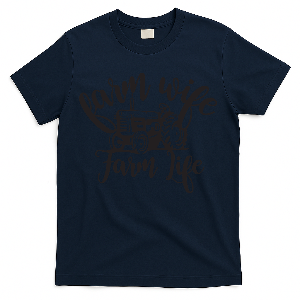 Farm Wife Farm Life Farmer Wife T-Shirt