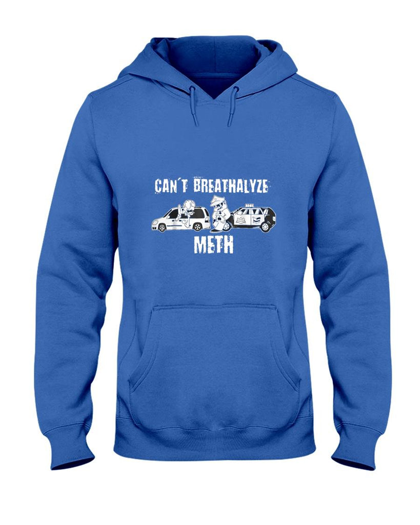 Funny Tees - Funny Can't Breathalyze Meth Humor Quote Saying T-Shirt