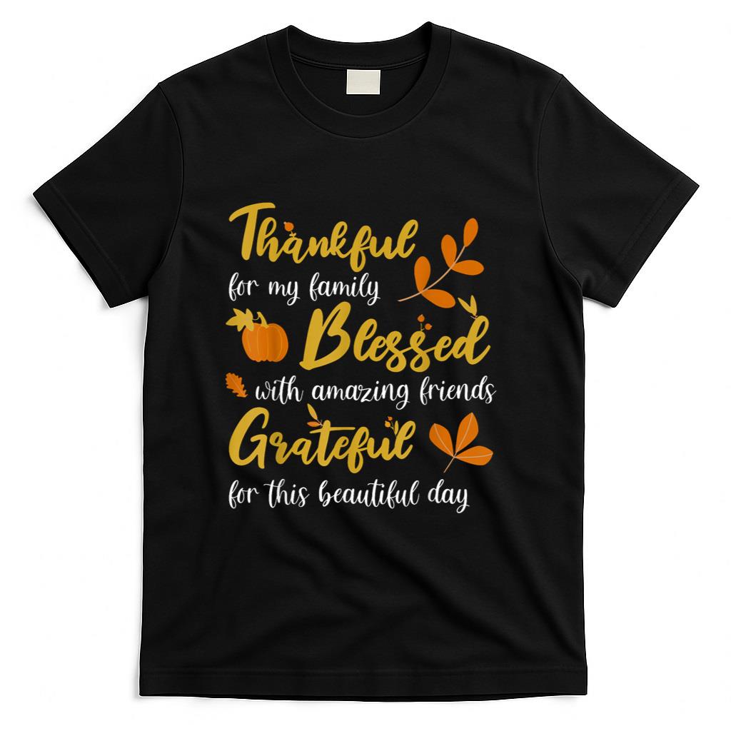 Thankful Blessed Grateful Thanksgiving Family T-Shirt