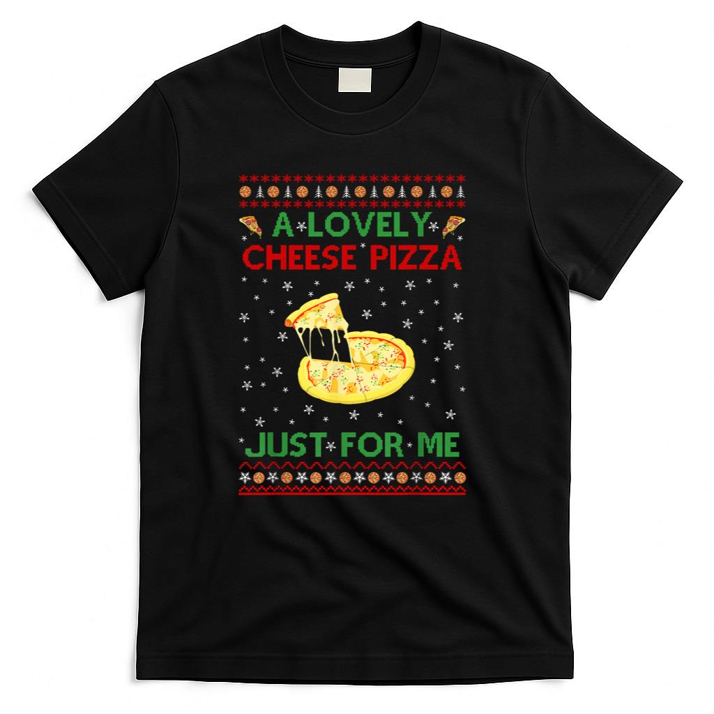 A Lovely Cheese Pizza Shirt Alone Funny Kevin X-Mas Home T-Shirt