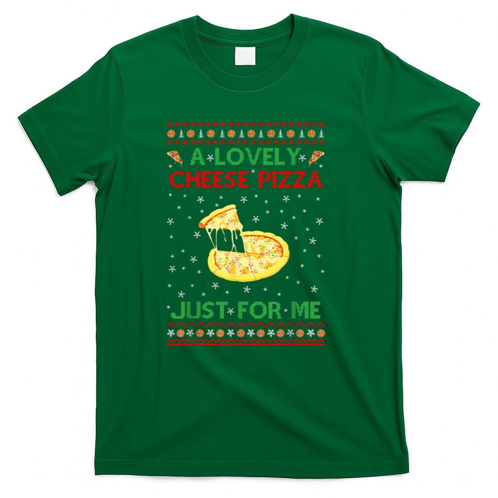 A Lovely Cheese Pizza Shirt Alone Funny Kevin X-Mas Home T-Shirt