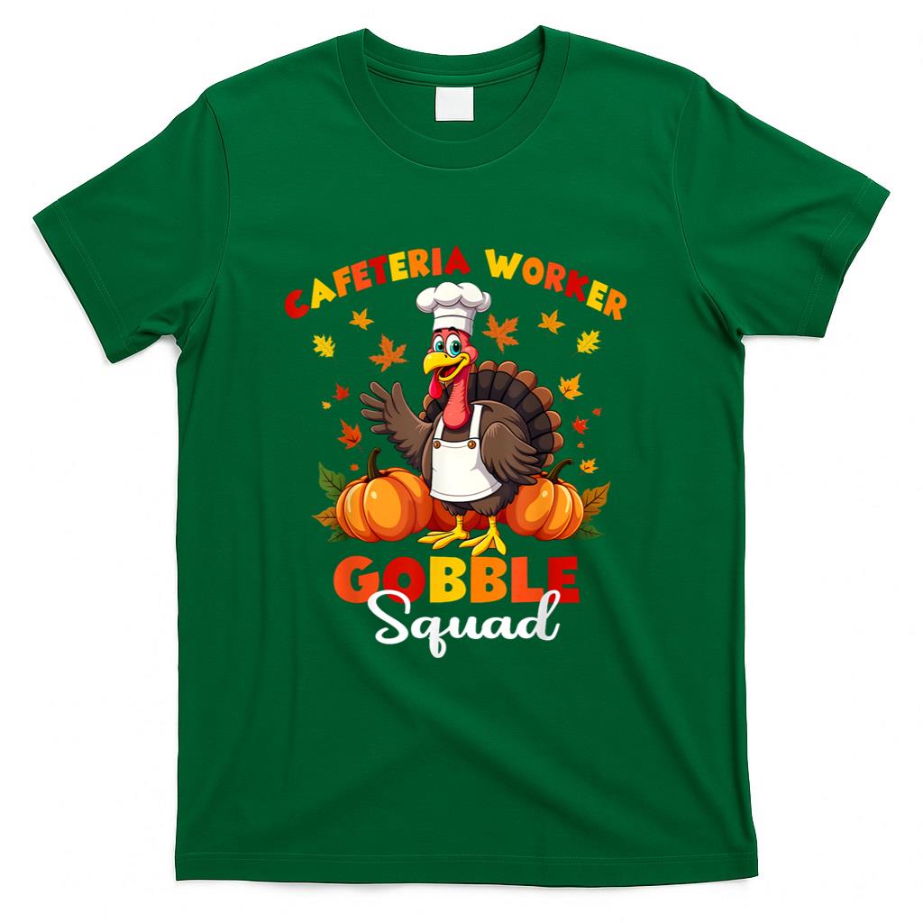 Thanksgiving Cafeteria Worker Gobble Squad Turkey T-Shirt