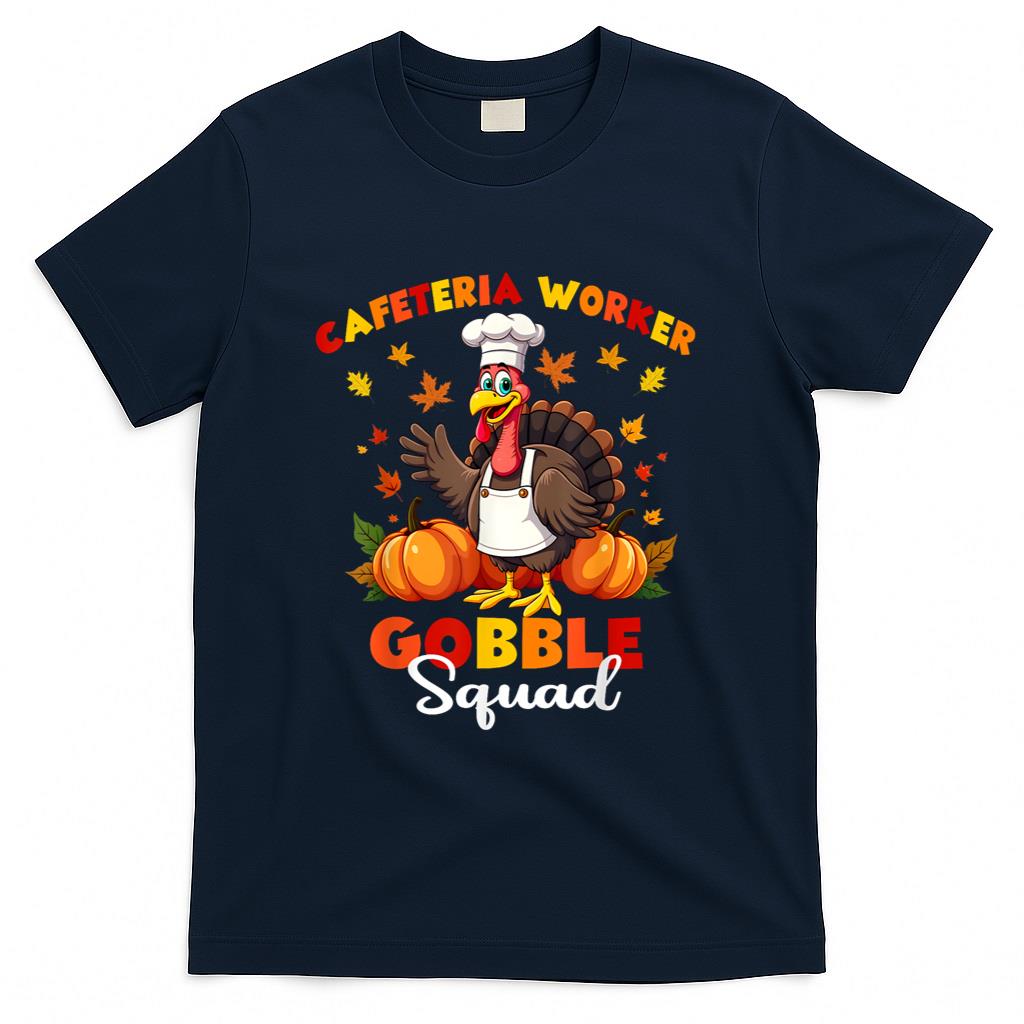 Thanksgiving Cafeteria Worker Gobble Squad Turkey T-Shirt