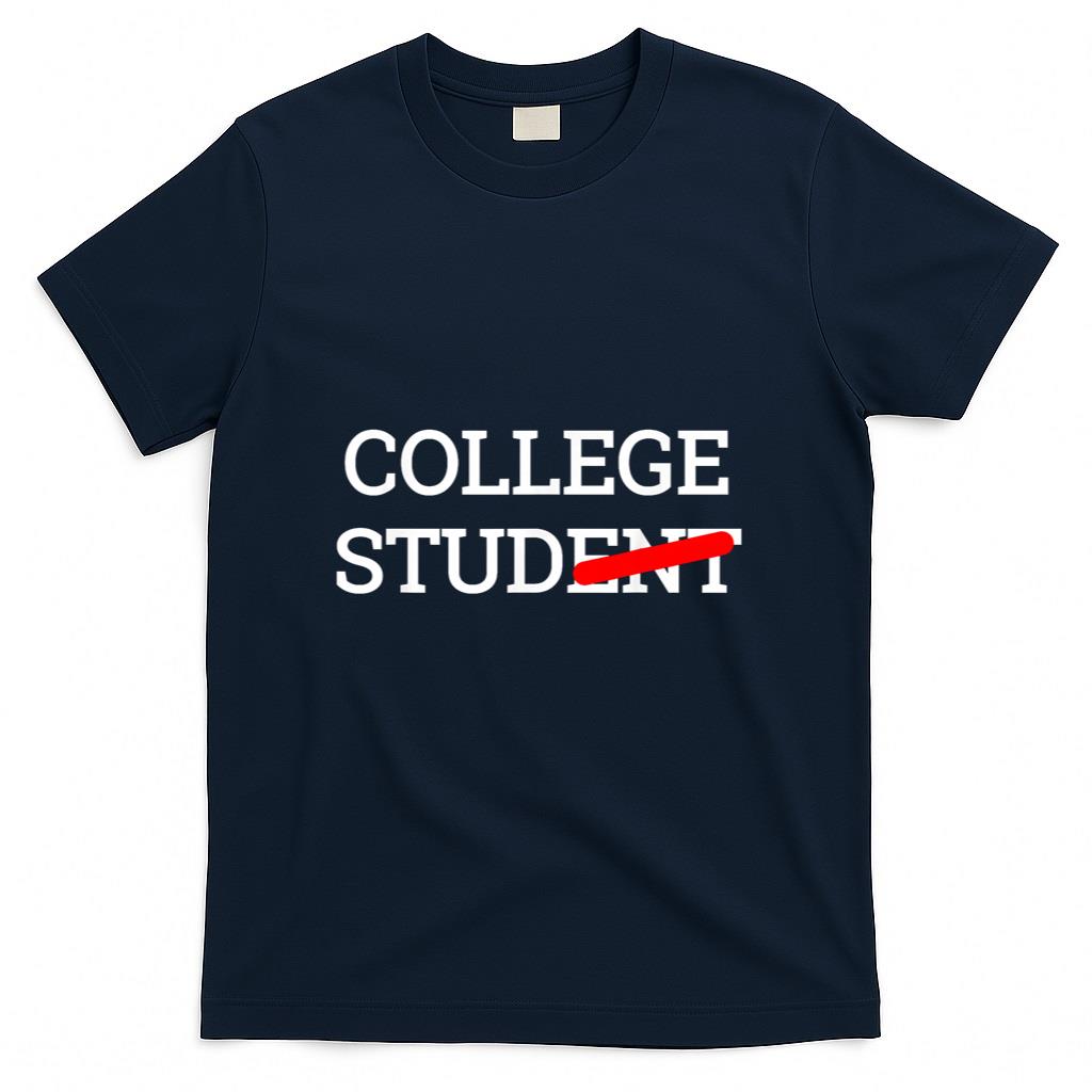 College Stud Student Funny Novelty Gift T-Shirt