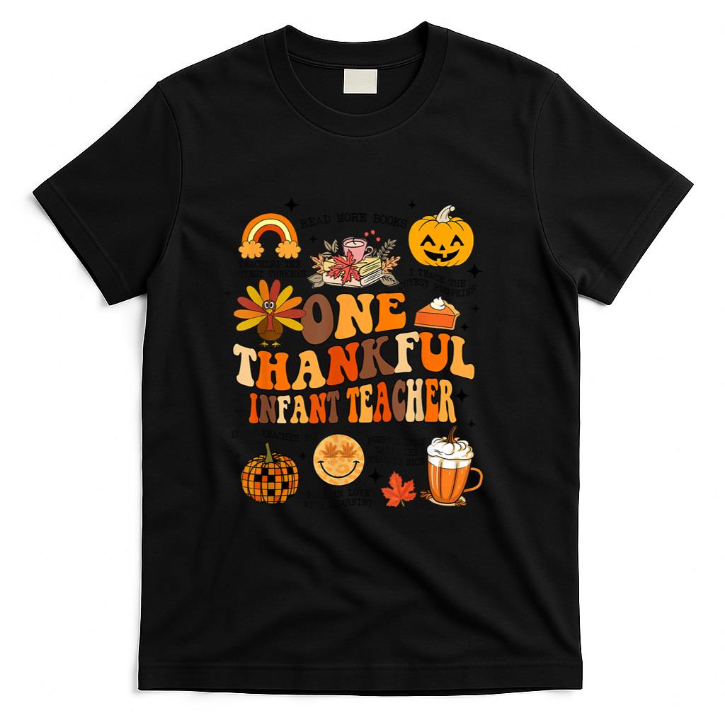 One Thankful Infant Teacher Thanksgiving Retro Groovy Fall T-Shirt