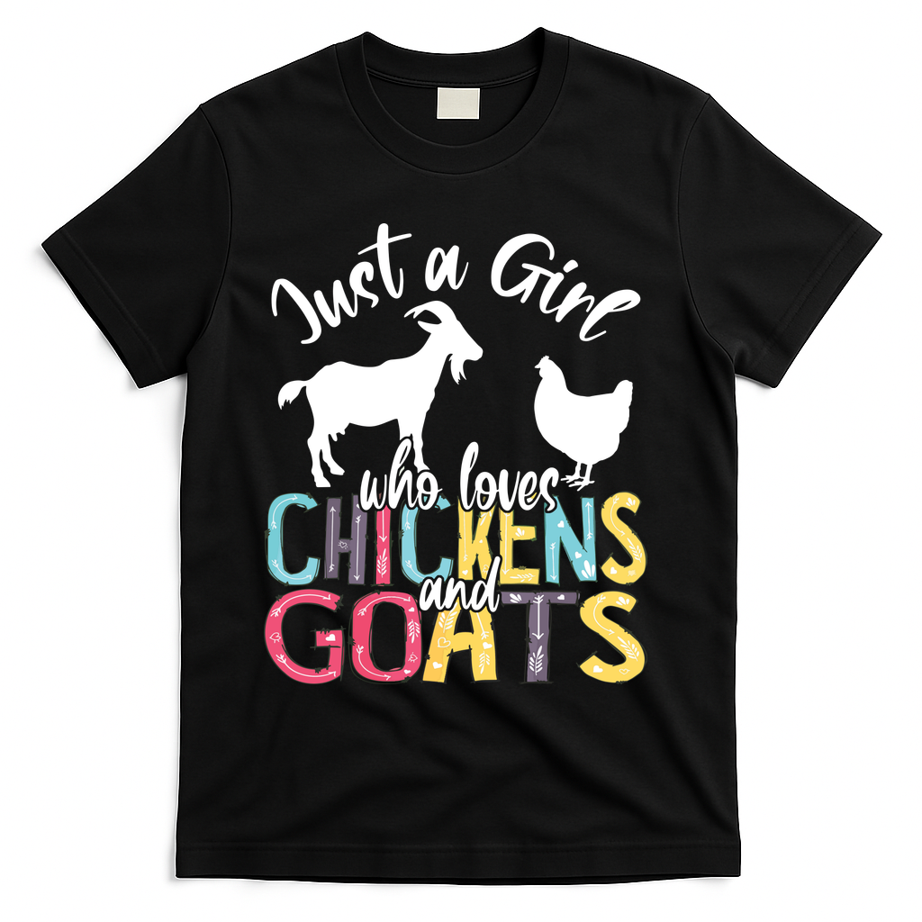 Cute Just A Girl Who Loves Chickens Goats Farmer Girl T-Shirt