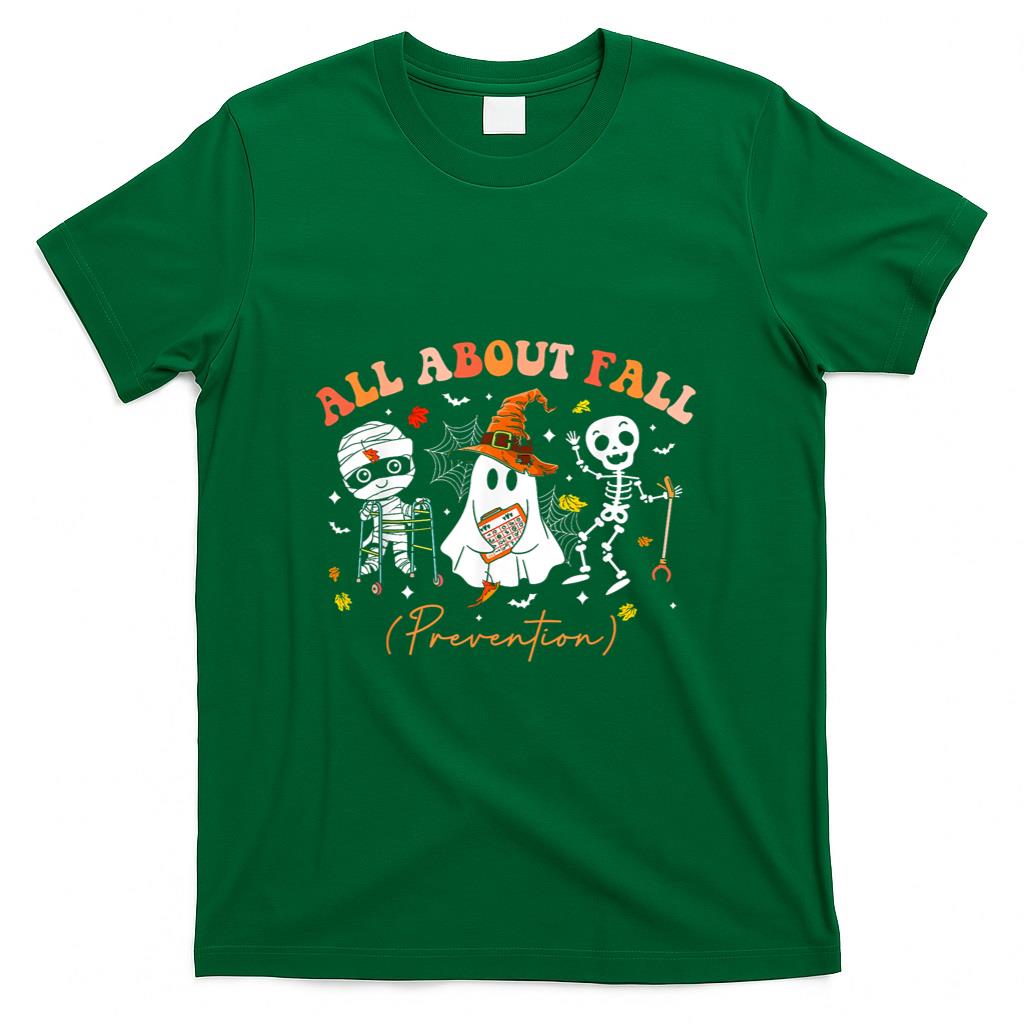 Nurse All About Fall Prevention Fall Physical Therapy PT OT T-Shirt