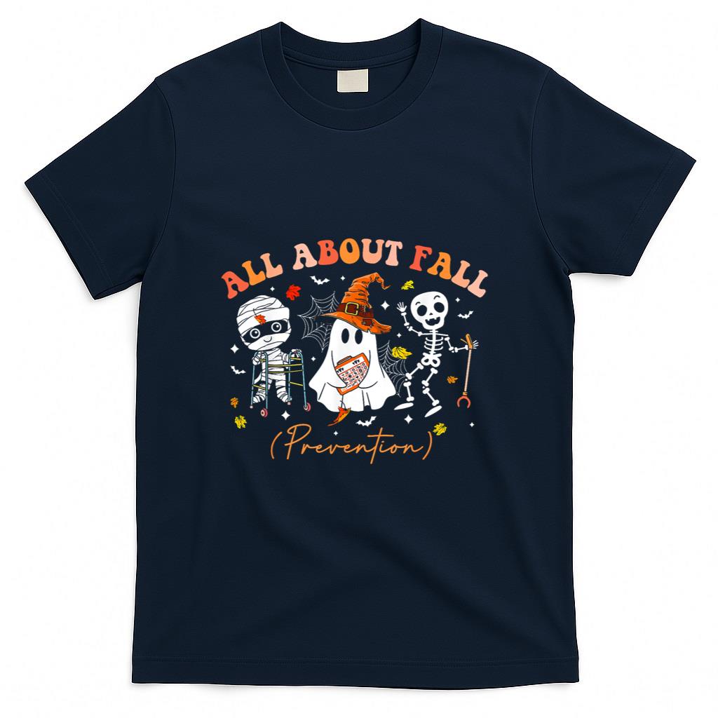 Nurse All About Fall Prevention Fall Physical Therapy PT OT T-Shirt