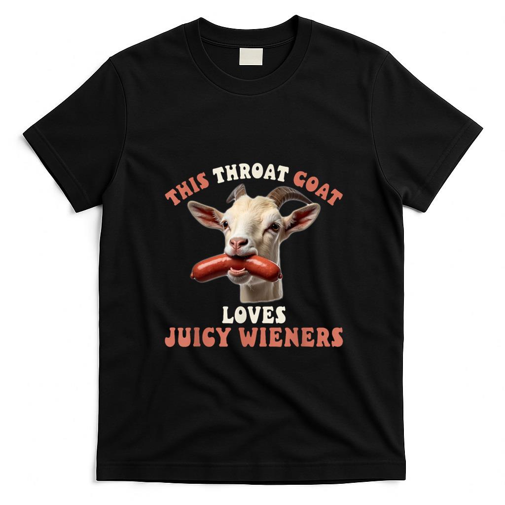Funny Tees - funny throat goat swallows juicy wieners inappropriate adult T-Shirt