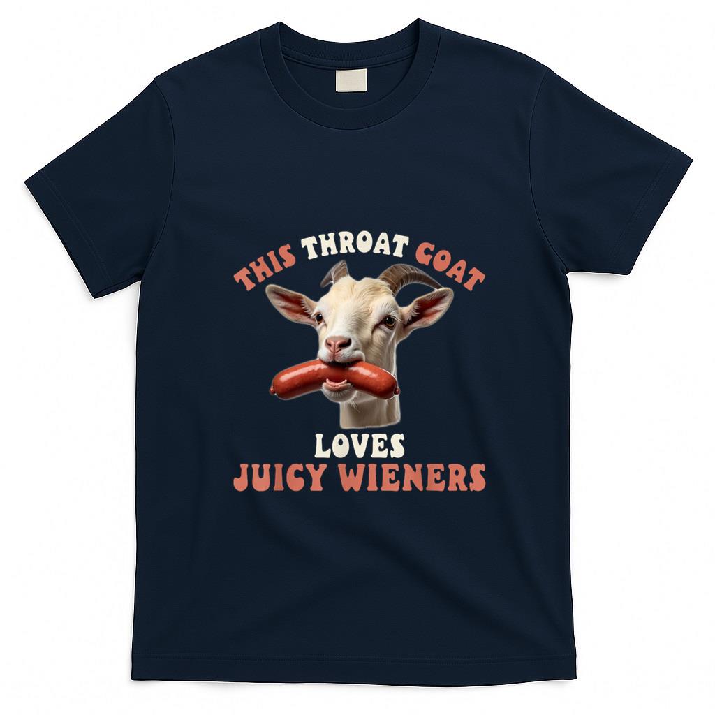 Funny Tees - funny throat goat swallows juicy wieners inappropriate adult T-Shirt