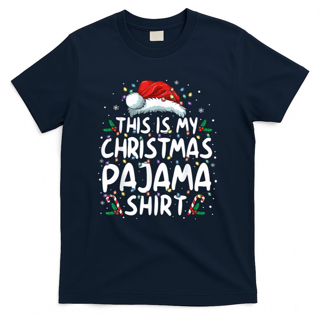 This Is My Christmas Pajama Shirt Funny Xmas PJs Men Women T-Shirt