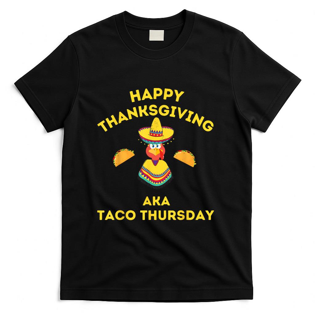 Funny Thanksgiving - Taco Thursday - Turkey Taco T-Shirt