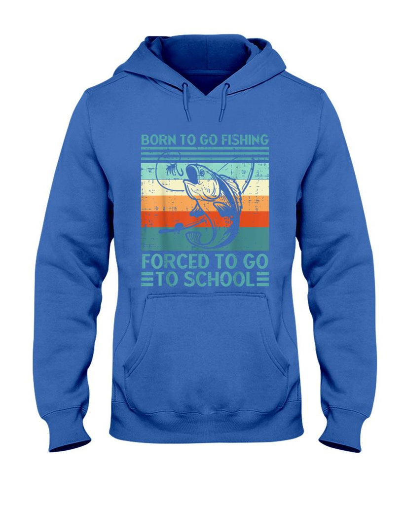 Born To Go Fishing Forced School Funny Men Women Kids Boys T-Shirt