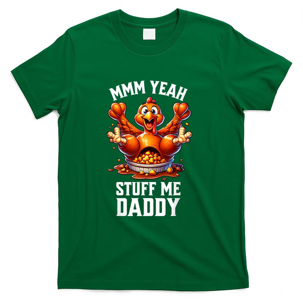 Thanksgiving Adult Humor Tacky Dirty Turkey Funny Men Women T-Shirt