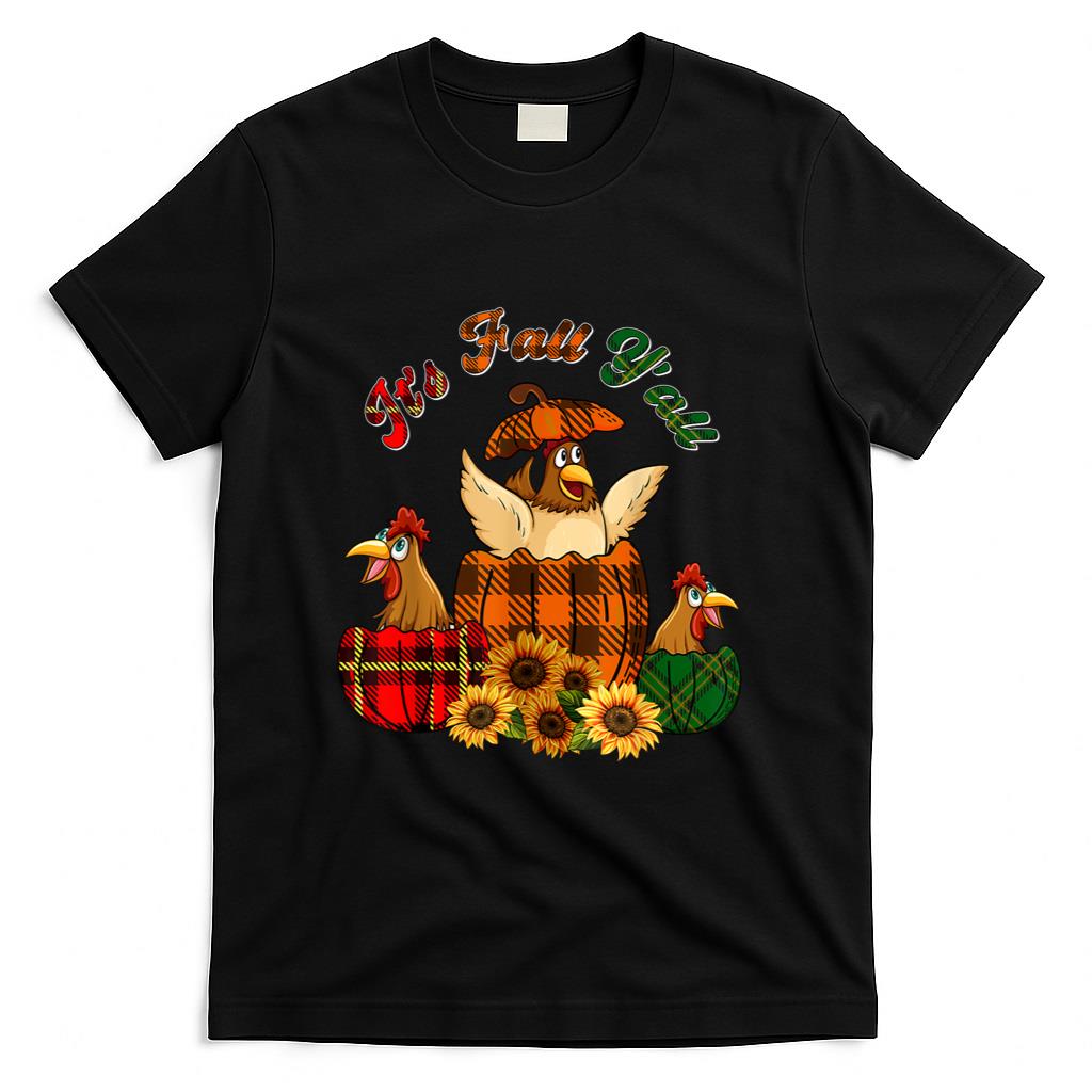 Its Autumn Yall Thanksgiving Chickens Inside Fall Pumpkins T-Shirt