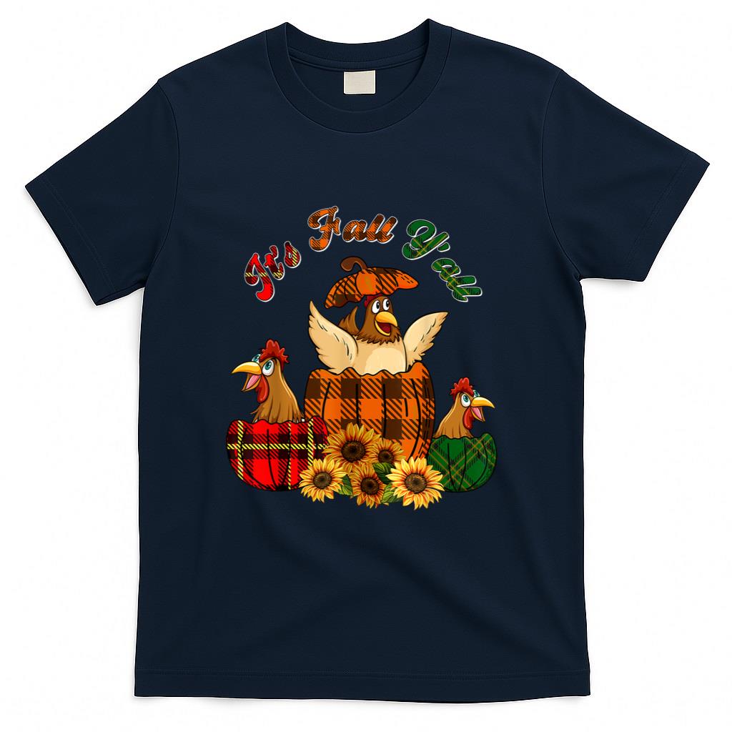 Its Autumn Yall Thanksgiving Chickens Inside Fall Pumpkins T-Shirt