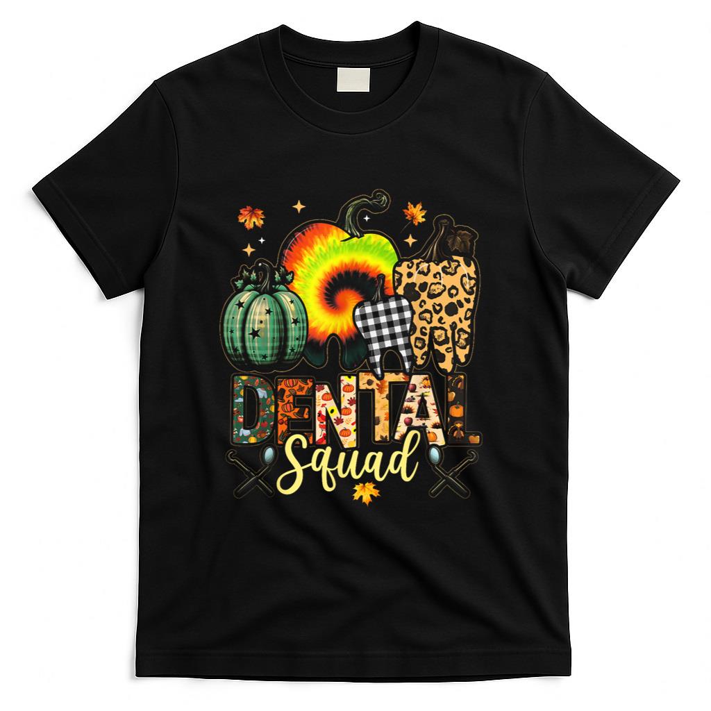 Funny Thanksgiving Autumn Dental Squad Dental Assistant Fall T-Shirt