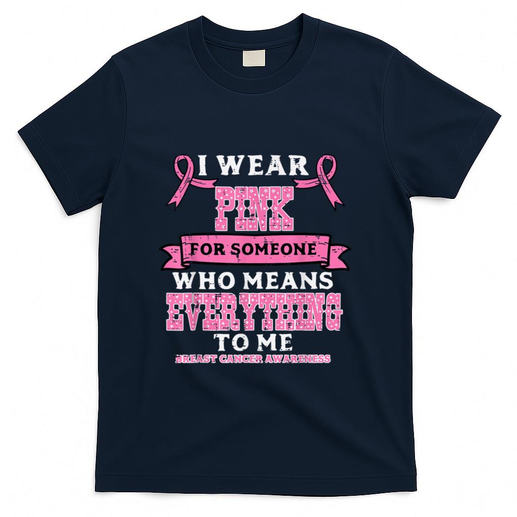 I Wear Pink For Breast Cancer Awareness Men Women Kids T-Shirt
