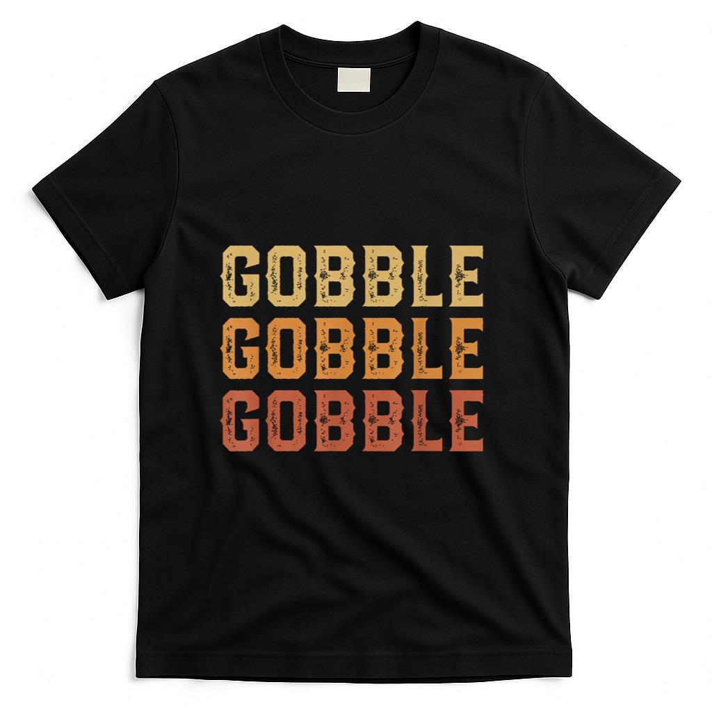 Thanksgiving Turkey Fun Gobble Gobble Gobble Men Boys T-Shirt